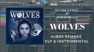 Selena Gomez & Marshmello - Wolves (NJBZX Remake) (Instrumental & FLP)