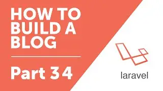 Part 34 - Many to Many Relationships [How to Build a Blog with Laravel 5 Series]