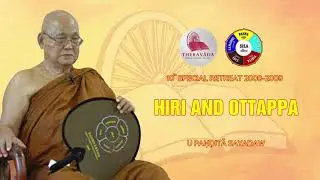 9.Hiri And Ottappa | U Paṇḍitā Sayadaw - 10th Special Retreat 2008-2009