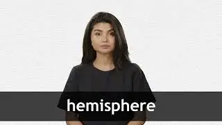 How to pronounce HEMISPHERE in American English