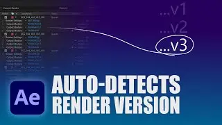 Automatic Version Detection in the After Effects Render Queue - Render Queuer