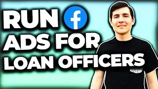 How to Run Facebook Ads For Loan Officers