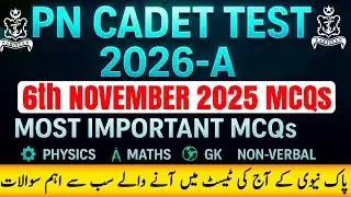 Pak Navy Test Preparation 2025 | PN CADET 26-A test Preparation 2025|Pak Navy cadet Test Experience