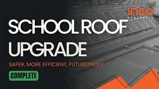 Project Complete: Inco Contracts x Chester School Roof Refurbishment