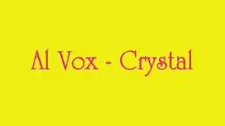Al vox - Crystal