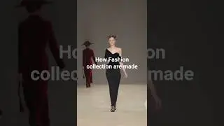 &ldquo;How Fashion Collections Are Made | 60 Sec Guide&rdquo;#trending #shorts #short #ytshorts #youtubeshorts