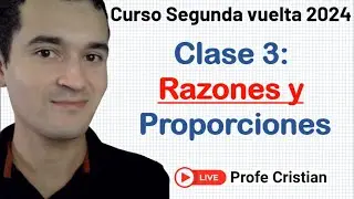 Clase 3 - Curso Exani II: Razones y proporciones | Segunda vuelta 2024