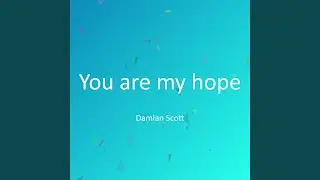 You are my hope