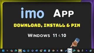 imo App: Download, Install & Pin to Taskbar on Windows 11 & 10 PC (Laptop & Desktop Computer)