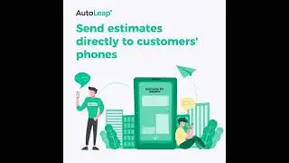 Send Estimates Directly to Customers' Phones!