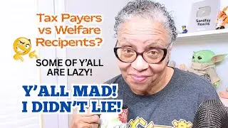 Y'all MAD? Taxpayers vs Welfare Recipients: This Argument Is Getting Ugly!