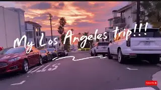 My Los Angeles trip