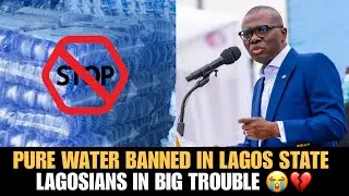 PURE WATER BANNED IN LAGOS STATE. LAGOSIANS IN BIG TROUBLE 😭💔 #lagos #lagosnigeria #nigeria