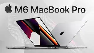 M6 MacBook Pro First Look & Leak Confirms - What’s Changing & What’s Not?