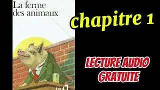 Chapitre 1, LA FERME DES ANIMAUX, Georges Orwell/ LECTURE AUDIO GRATUITE/