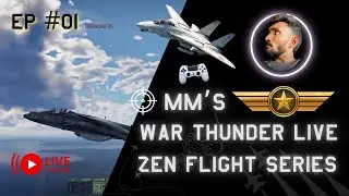 🎧 MM&rsquo;s War Thunder: Zen Flight Series &ndash; Test Flights 🌤️ | EP1