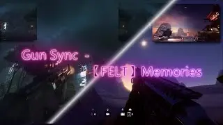 Gun Sync - 【FELT】-「Memories」(東方Touhou)