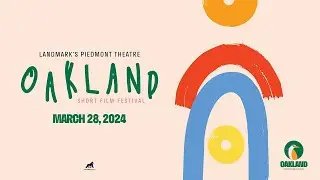 Oakland Short Film Festival | 2024 Edition | Official trailer