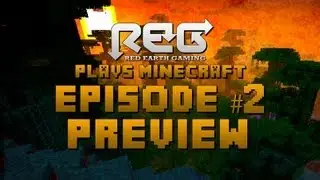 REG Plays Minecraft Episode #2 (Preview)