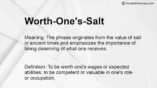 Worth-One's-Salt Meaning