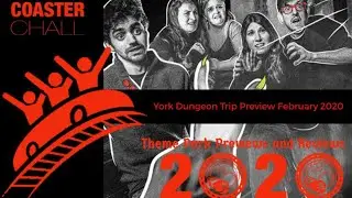 York Dungeon Trip Preview February 2020