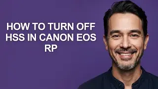 How to Turn Off Hss In Canon Eos Rp - KevinHowTo