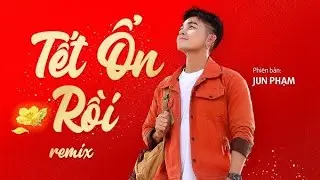 MV Tết Ổn Rồi (Remix) - Jun Phạm by Tết 2026 🧧