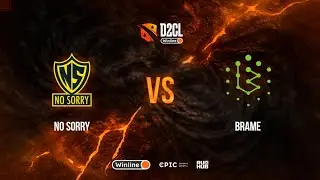No Sorry vs Brame, Winline D2CL Season 10, bo3, game 1 [4ce & CrystalMay]