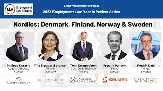 2023 Employment Law Year in Review: Nordics: Denmark, Finland, Norway & Sweden