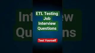 ETL Testing Job Interview Questions | Top 4 Qns 60 Seconds