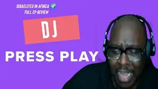 Full Ep Review with DJ Press Play🎧🔥🔥⚠️✊🏾