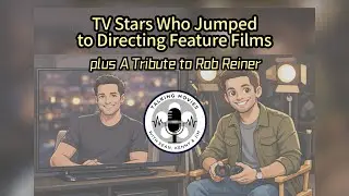 Episode #39 - TV Actors Who've Jumped to Directing Feature Films