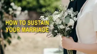 How To Sustain Your Marriage | Know Yourself Gh |P S Kwofie