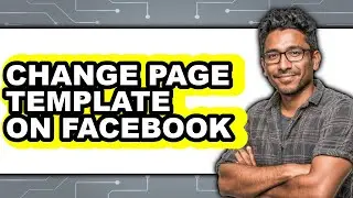 How to Change Page Template on Facebook (full Guide)