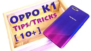 Oppo K1 10+ Tips and Tricks