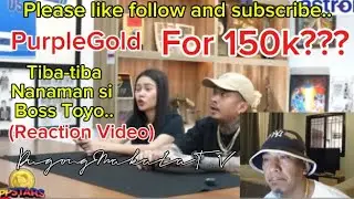 PURPLE GOLD FOR 150K? TIBA-TIBA SI BOSS TOYO X  PINOY PAWN STARS X DUGONGMAKATATV X REACTION VIDEO