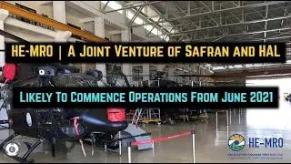 HE-MRO | A Joint Venture Of Safran & HAL To Commence Operations From June 2021