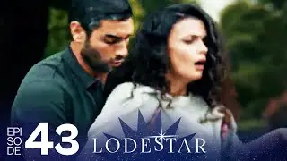 LodeStar - Episode 43 (Turkish Drama Series - English Dubbing)