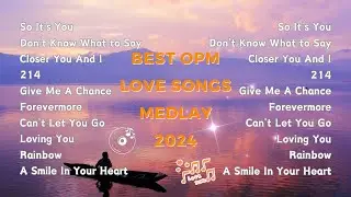 Best OPM Love Songs Medley 🎶 Timeless Filipino Classics Compilation for Every Romantic Moment