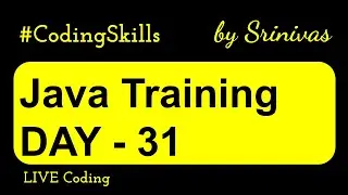 Java Training Day 31 | Java Full Course | Coding Skills