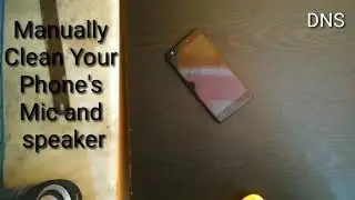 Clean Manually Mic and Speaker on Redmi Note 4  by Your TechTube