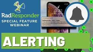 RadResponder Special Feature Webinar: Alerting