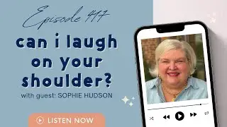 #417 Why Women Were Called to Lead with Sophie Hudson of Big Boo Cast \ Can I Laugh On Your Shoulder