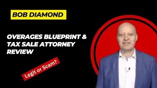 Bob Diamond Reviews - Overages Blueprint & Tax Sale Attorney Scam?