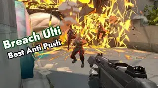 Breach Ulti Best Anti Push | Valorant