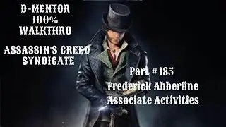Assassin's Creed Syndicate 100% Walkthrough Frederick Abberline Associate Activities