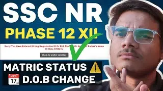 🚨SSC NR Selection Post Phase 12 Matric Level Admit Card status DOB Change #aktsr #ssc #phase12 #cgl