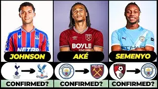 🚨 NEW CONFIRMED TRANSFERS & RUMOURS! 🚨🔥 ft. Ake, Johnson, Semenyo... etc