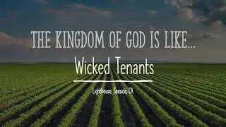 Parables: Wicked Tenants