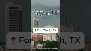 50 FREE, Year-Round Things To Do in Fort Worth, Texas 👇